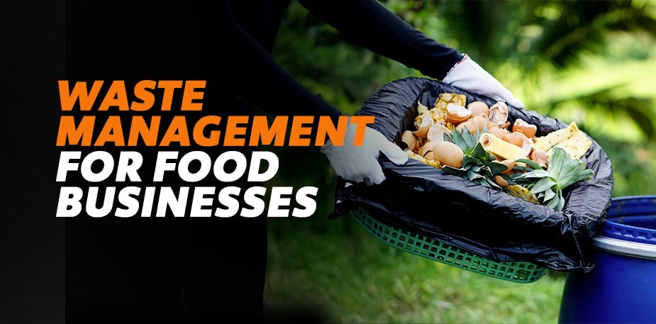 Waste Management: A Practical Guide for Food Businesses
